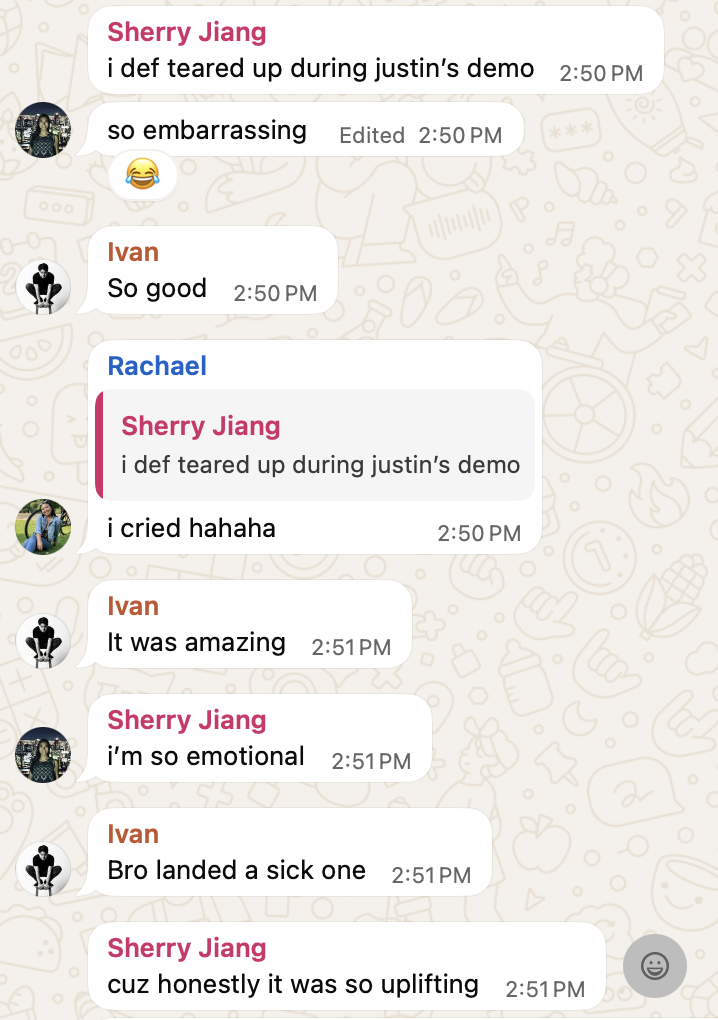 Group chat reactions after Justin's demo: 'i def teared up', 'i cried hahaha', 'it was amazing', 'i'm so emotional'